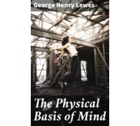The Physical Basis Of Mind (ebook)