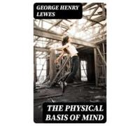 The Physical Basis Of Mind (ebook)