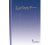 The Physical Chemical and Economic Properties of Building Stones