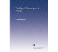 The Physical Chemistry of the Proteins