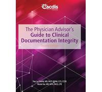 The Physician Advisor's Guide to Clinical Documentation Integrity, Second Edition