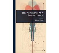 The Physician As a Business Man