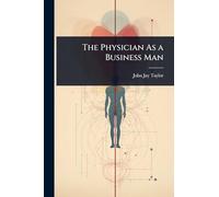 The Physician As a Business Man
