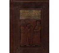 The Physician Throughout the Ages Volume Two Book Two