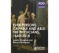 The Physicians 1660-2018: Ever Persons Capable And Able (ebook)
