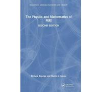 The Physics and Mathematics of MRI (Imaging in Medical Diagnosis and Therapy)