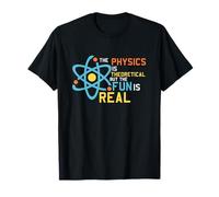 The Physics Is Theoretical Tees: Fun Science Camiseta Camiseta