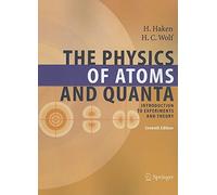 The Physics of Atoms and Quanta: Introduction to Experiments and Theory (Advanced Texts in Physics)