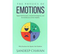 The Physics of Emotions: Why Emotions Are Signals, Not Problems
