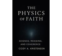 The Physics of Faith