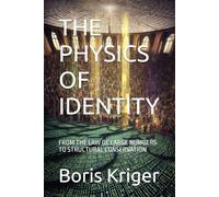 THE PHYSICS OF IDENTITY: FROM THE LAW OF LARGE NUMBERS TO STRUCTURAL CONSERVATION (SCIENCE AND COSMOS)