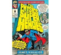 The Physics Of Superheroes: Spectacular Second Edition (ebook)
