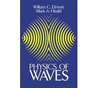 The Physics of Waves: xiii (Dover Books on Physics)