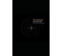 The Pi Hypothesis: Codex Deployment Edition: Scripture, Physics, and the Logos Encryption of Reality (Legends of the Fall of Babylon)