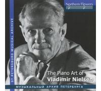 The Piano Art of Vladimir Nielsen (Waldszenen; Lieder Ohne Worte; Medtner, Ravel