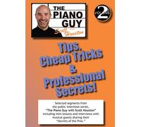 The Piano Guy, Vol. 2 Tips: Cheap Tricks & Professional Secrets!