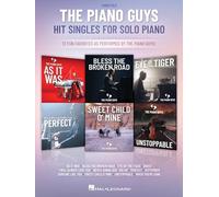 The Piano Guys Hit Singles for Piano Solo: 12 Fun Favorites as Performed by the Piano Guys!