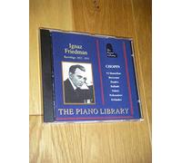 The Piano Library - Ignaz Friedman (Aufnahmen 1923-1933)