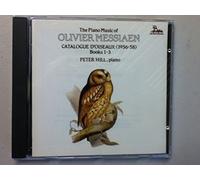 The Piano Music of Olivier Messiaen: Catalogue D'Oiseaux (1956-58), Books 1-3