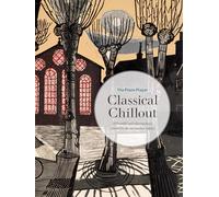 The Piano Player: Classical Chillout (The Piano Player Series)