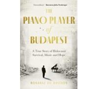 The Piano Player Of Budapest