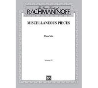 The Piano Works of Rachmaninoff, Vol. IV: Miscellaneous Pieces: 4