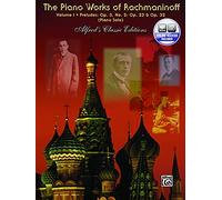 The Piano Works of Rachmaninoff, Volume I: Preludes, Op. 3 No. 2, Op. 23 & Op. 32 Piano Solo: 1 (Alfred's Classic Editions)