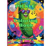 The Pickle Coloring Book: It's a Big Dill