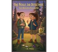 The Pickle Jar Detectives: The Whisper Fox Caper