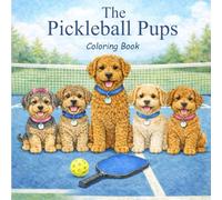 The Pickleball Pups: Coloring Book