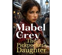 The Pickpocket's Daughter: A Heartbreaking Victorian Family Saga of Friendship, Survival and Hope (The Sparrow Street Girls)