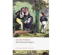 The Pickwick Papers (Oxford World’s Classics)