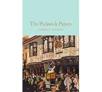 The Pickwick Papers: Charles Dickens (Macmillan Collector’s Library)