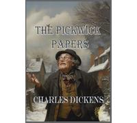The Pickwick Papers: Rebirth Special Edition | Annotated