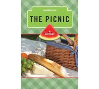 The Picnic: A History (The Meals Series)