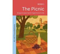 The Picnic: Bilingual European Spanish-English Stories for Kids: 1 (The 52 Story Method - Foundations (A1-A2))