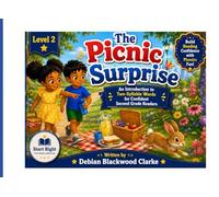 The Picnic Surprise: An Introduction to Two-Syllable Words for Confident Second Grade Readers (Start Right Phonics Power: Level Two)