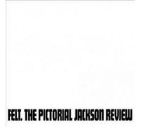 Felt The Pictorial Jackson Review (CD) Limited Album with 7" Single