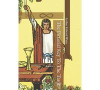 The Pictorial Key To The Tarot