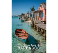 The Picture Book of Barbados | Stunning Photo-Realistic Images of the Island of Barbados: A Premium 6x9 Inch Picture Book Featuring Lifelike Barbados ... for Travel Lovers and Nature Enthusiasts
