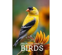 The Picture Book of Birds | 60 Stunning Photo-Realistic Bird Images from Around the World: A Premium 6x9 Inch Picture Book Featuring Realistic, ... Lovers, Birdwatchers & Wildlife Enthusiasts