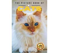 The Picture Book of Cats: A Beautiful Collection of Lovely Cats in Photos for Seniors with Dementia, Alzheimer’s, and Cat Lovers (Full Color)
