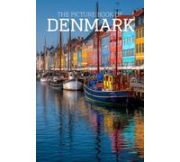 The Picture Book of Denmark: A Calming Large-Print Photo Book of Coastal Towns, Countryside & Nordic Landscapes for Seniors with Dementia, Alzheimer’s & Memory Loss
