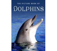 The Picture Book of Dolphins (Picture Books - Animals)