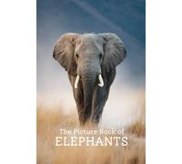 The Picture Book of Elephants | Stunning Photo-Realistic Images of Majestic Elephants: A Premium 6x9 Inch Picture Book Featuring Lifelike Elephant ... for Wildlife Lovers and Nature Enthusiasts