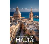 The Picture Book of Malta | Stunning Photo-Realistic Images of the Island of Malta: A Premium 6x9 Inch Picture Book Featuring Lifelike Malta Photography for Travel Lovers and Culture Enthusiasts