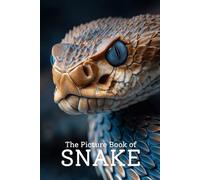 The Picture Book of Snakes | Stunning Photo-Realistic Images of Fascinating Snakes: A Premium 6x9 Inch Picture Book Featuring Lifelike Snake Photography for Wildlife Lovers and Nature Enthusiasts