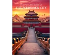 The Picture Book of The Forbidden City: A Calming Large-Print Photo Book for Seniors with Dementia, Alzheimer’s & Memory Loss