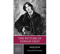 The Picture of Dorian Gray: A Norton Critical Edition: 0