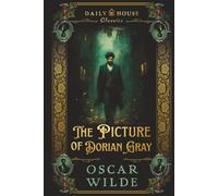 The Picture of Dorian Gray: Complete & Unabridged | Featuring a New Introduction, Biography of Oscar Wilde, and Editor's Notes